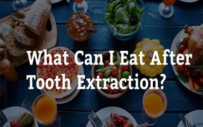 What Can I Eat After Tooth Extraction? 7 Tips from Sayers Dental Aesthetics & Implants