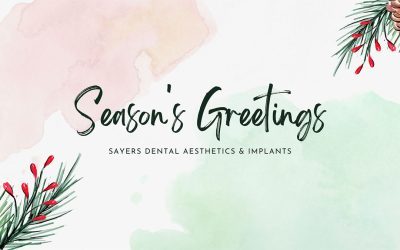 Season’s greetings from Sayers Dental Aesthetics and Implants