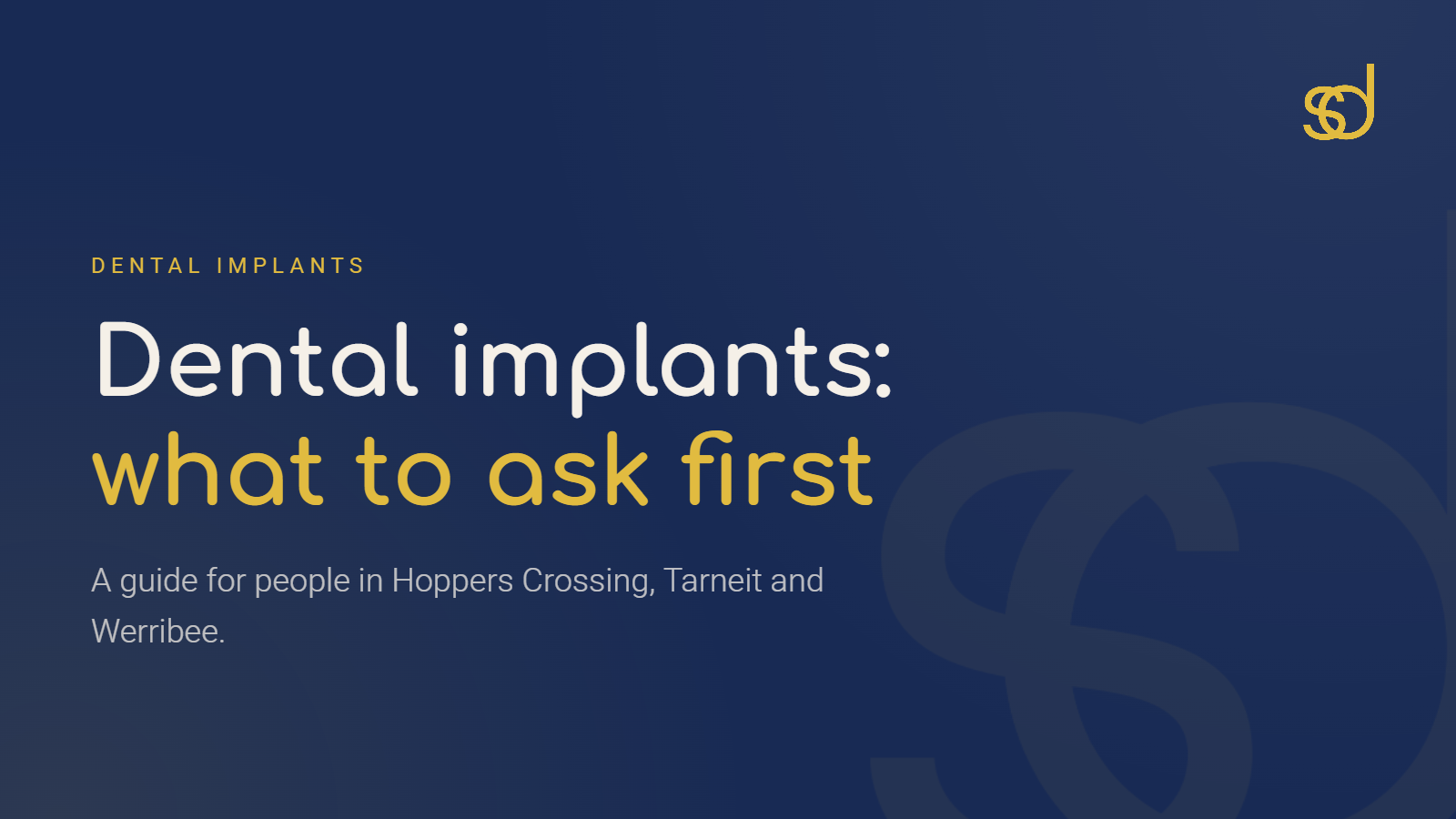 Sayers Dental graphic with the title Dental implants: what to ask first